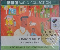 A Suitable Boy written by Vikram Seth performed by Ayesha Dharker, Mahabanoo Mody-Kotwal, Roshan Seth and BBC Radio 4 Drama Team on Audio CD (Abridged)